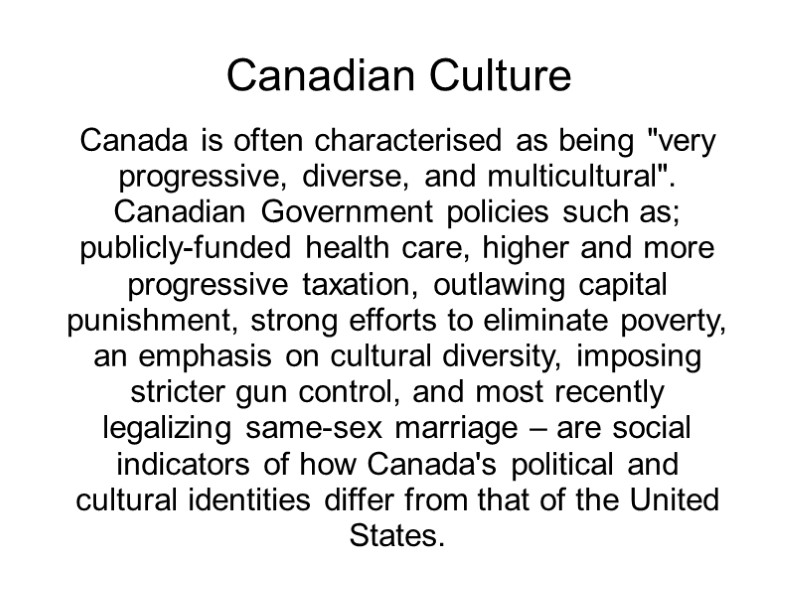 Canada is often characterised as being 